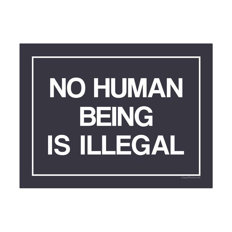 "No Human Being is Illegal" Vinyl Banner