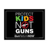 Protect Kids Not Guns Vinyl Banner