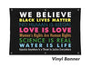 We Believe Vinyl Banner
